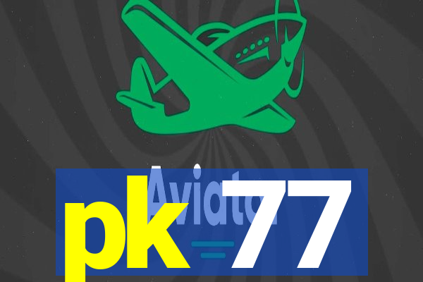 pk 77